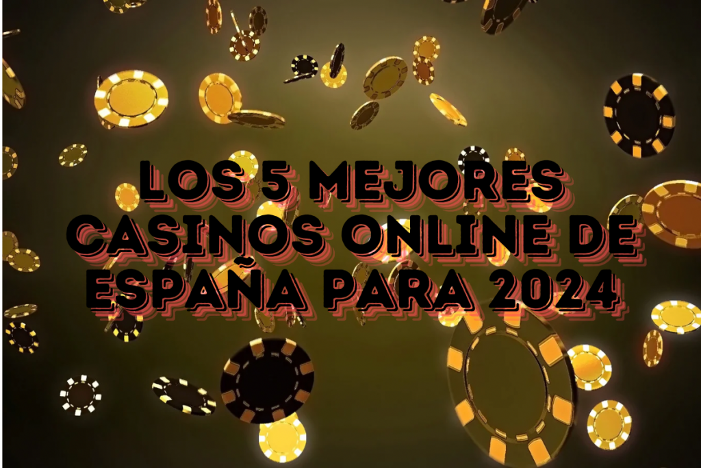 Los 5 mejores casinos online de España